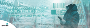 RFID e Código de barras ambientes refrigerados cadeia fria